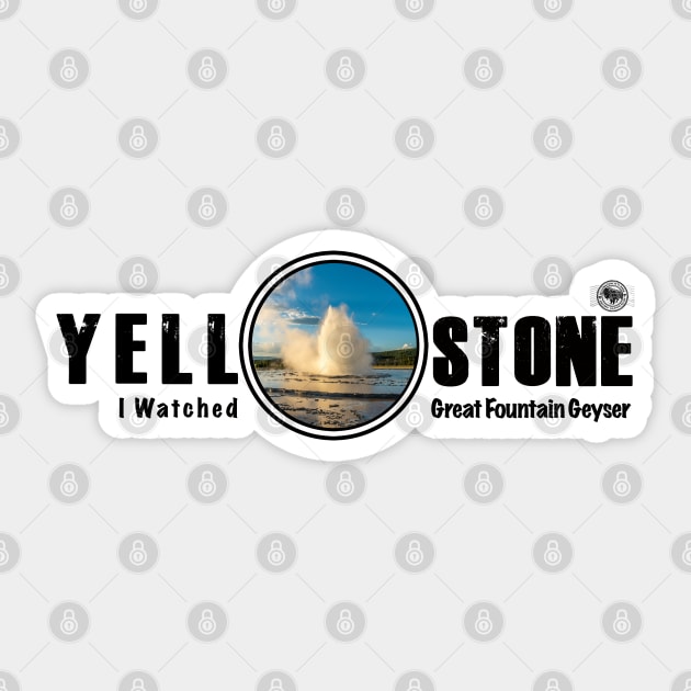 I Saw Great Fountain Geyser, Yellowstone National Park Sticker by Smyrna Buffalo